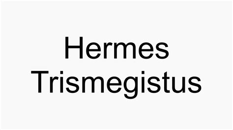 hermes trismegistus egypt|how to pronounce Hermes trismegistus.